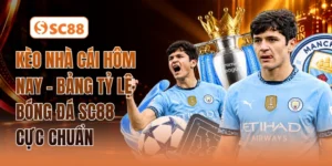 Kèo Nhà Cái Hôm Nay - Bảng Tỷ Lệ Bóng Đá SC88 Cực Chuẩn